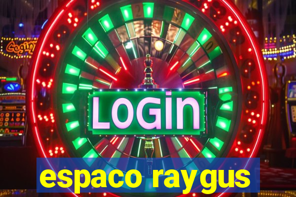 espaco raygus